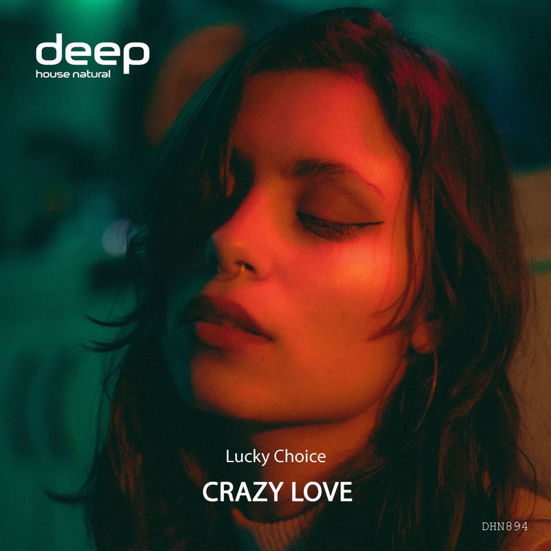 Lucky Choice - Crazy Love
