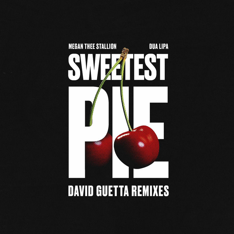 Megan Thee Stallion, Dua Lipa & David Guetta - Sweetest Pie (David Guetta Festival Remix)