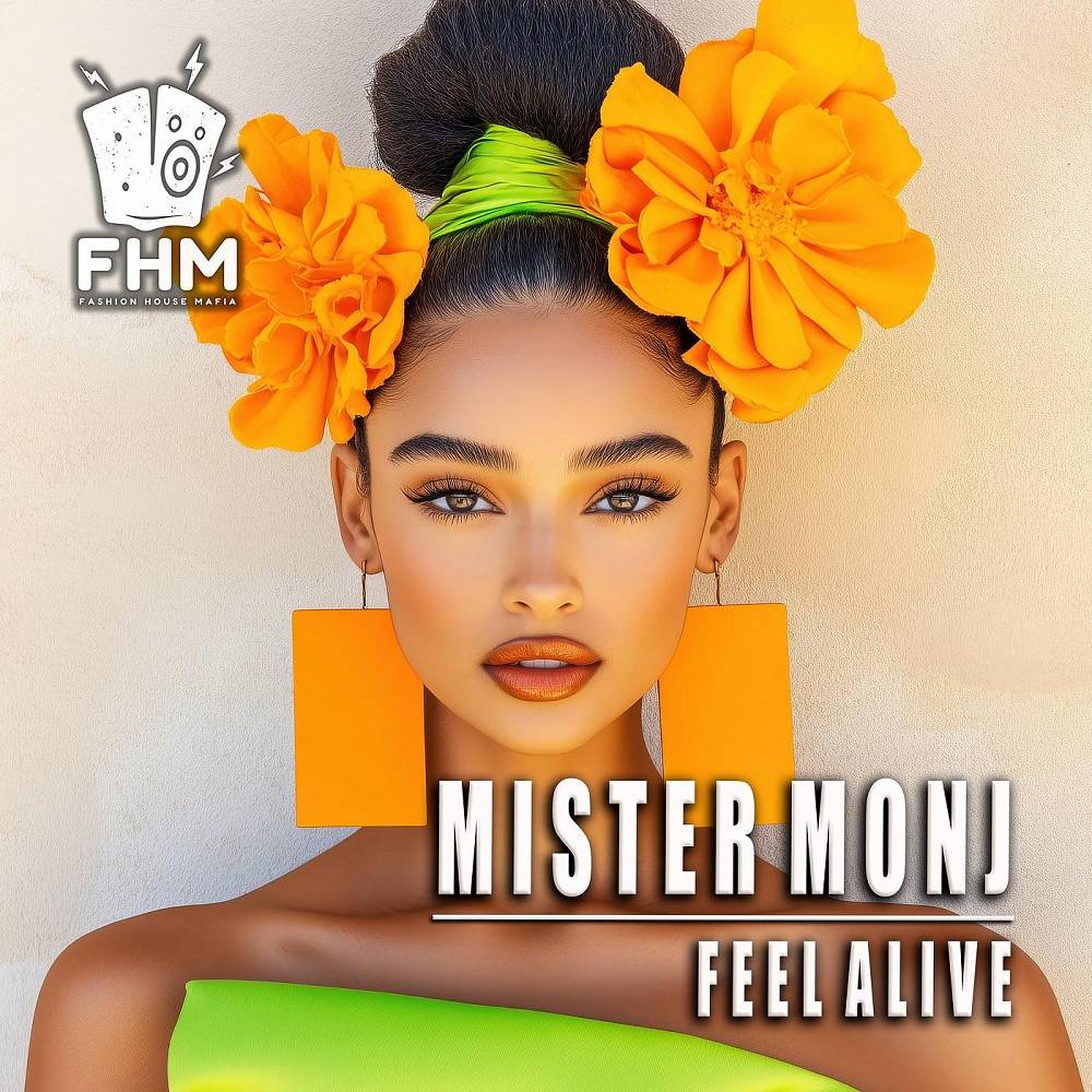 Mister Monj - Feel Alive