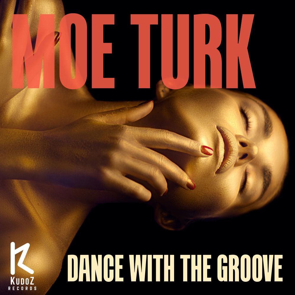 Moe Turk - Dance With The Groove