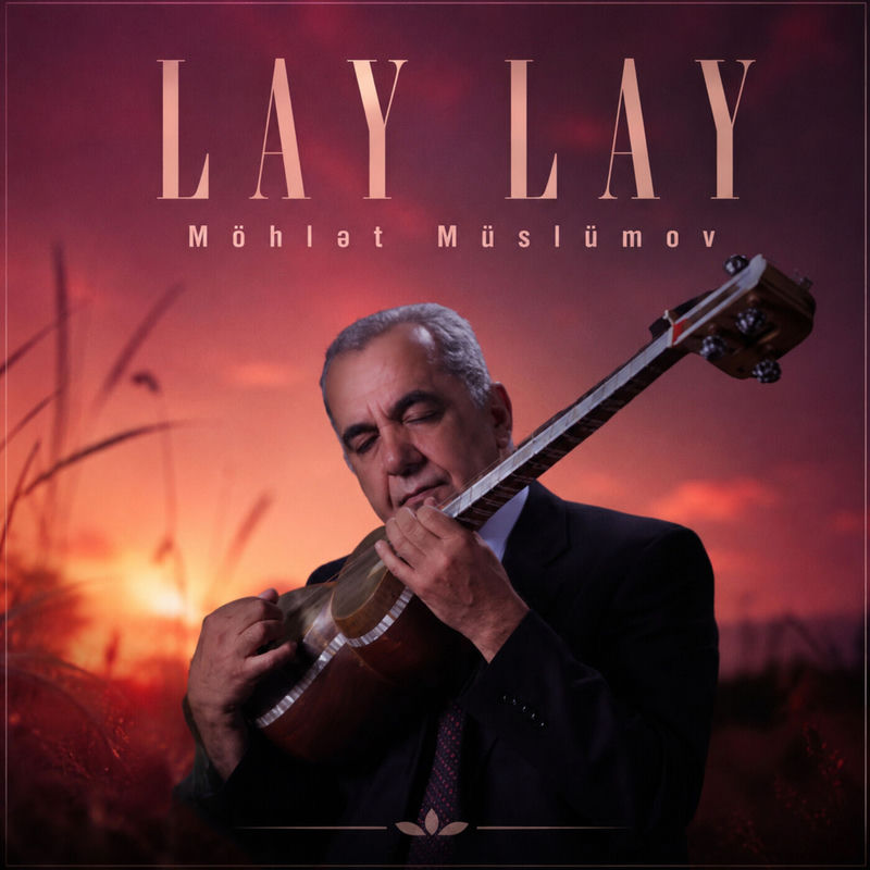 Möhlet Müslümov - Lay Lay
