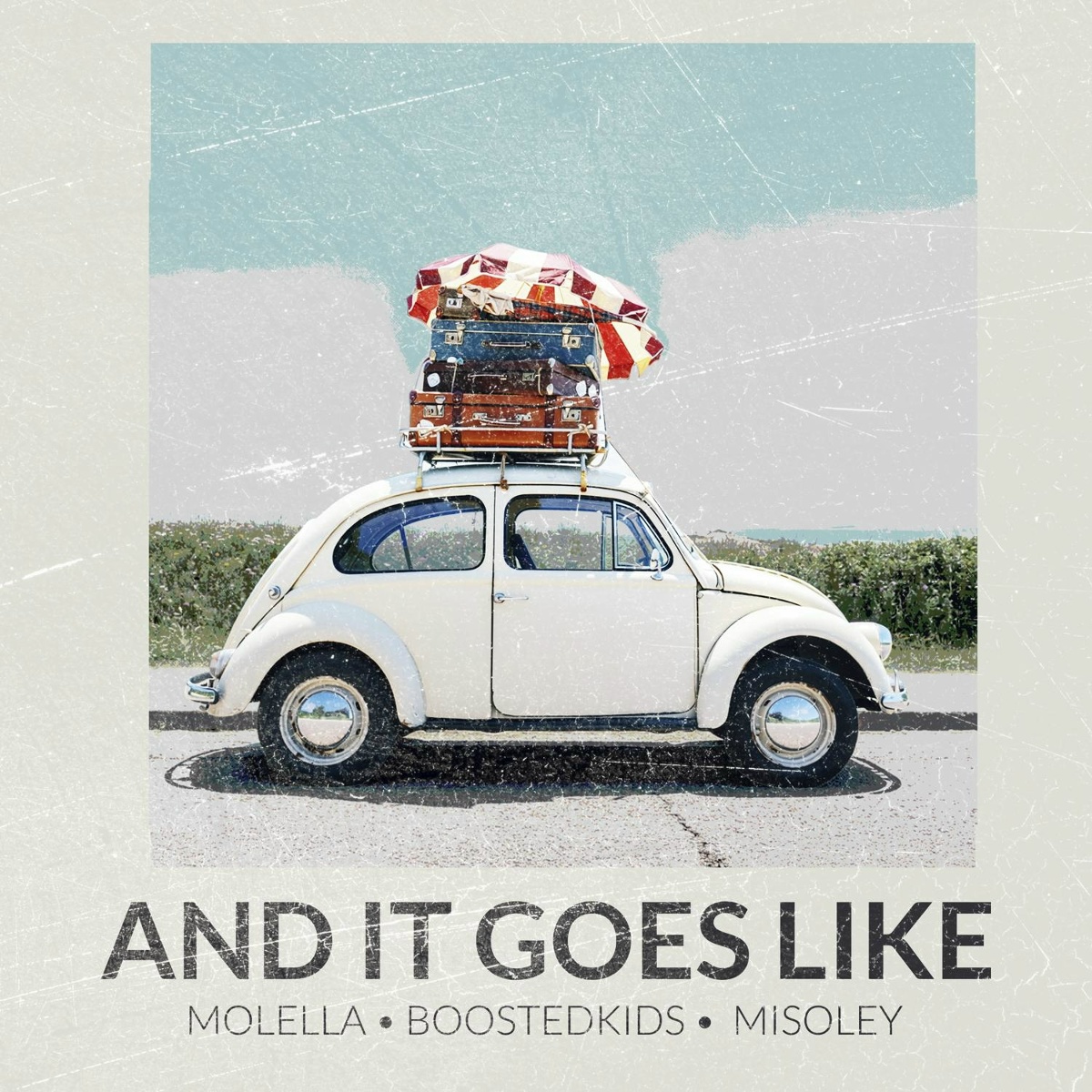 Molella, Boostedkids, MiSolEy - And It Goes Like