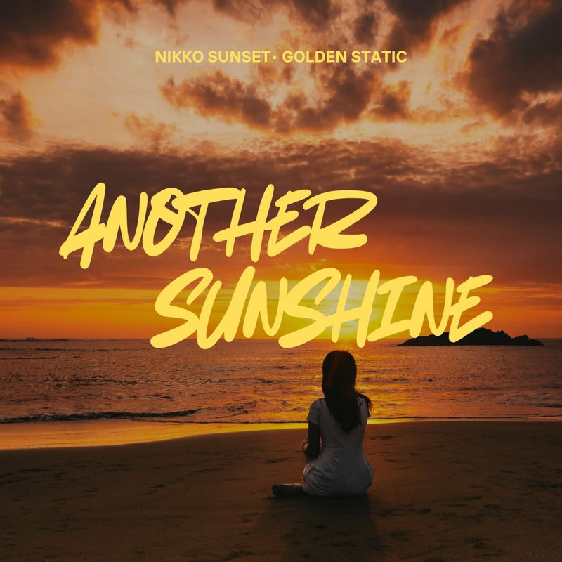 Nikko Sunset & Golden Static - Another Sunshine