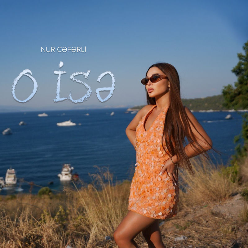 Nur Ceferli - O İsə