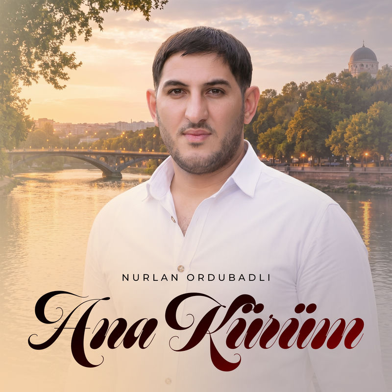 Nurlan Ordubadlı - Ana Kürüm
