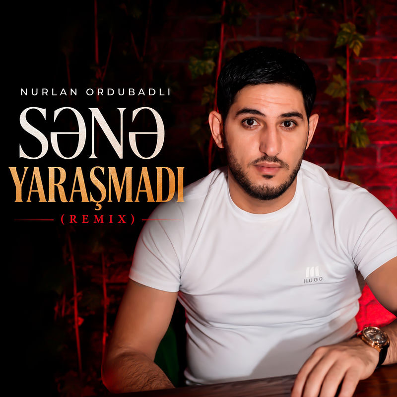 Nurlan Ordubadlı - Sənə Yaraşmadı (Remix)