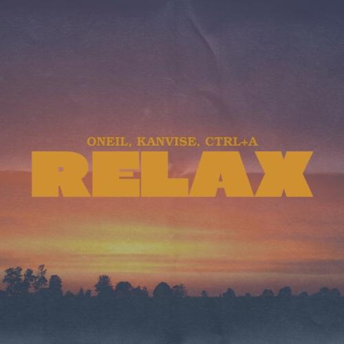 ONEIL, KANVISE & Ctrl+A - Relax