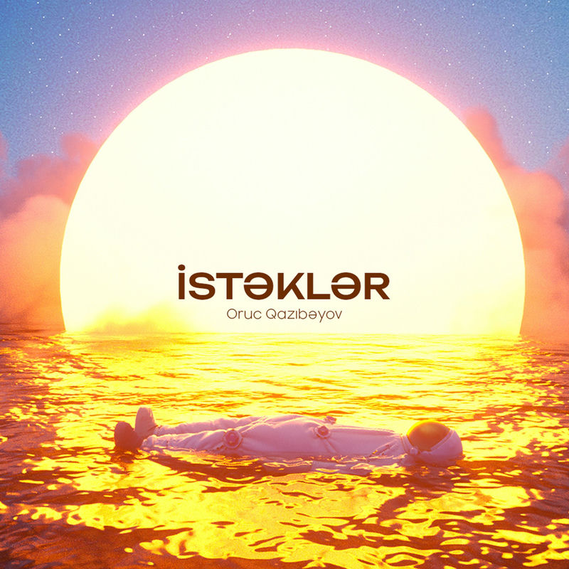 Oruc Qazıbəyov - İstəklər