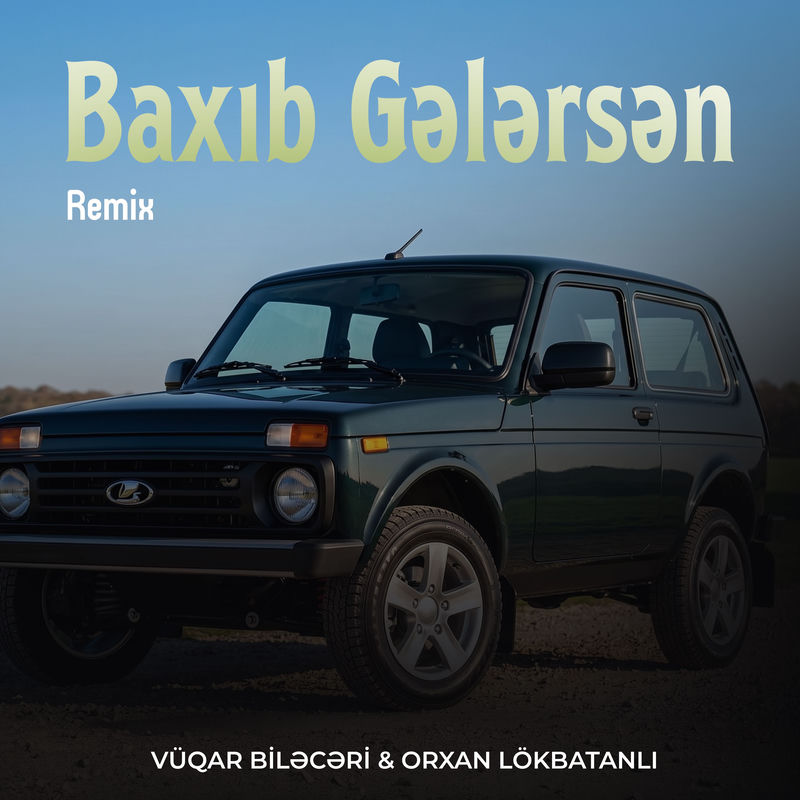 Orxan Lokbatanlı - Baxıb Gələrsən (Remix)
