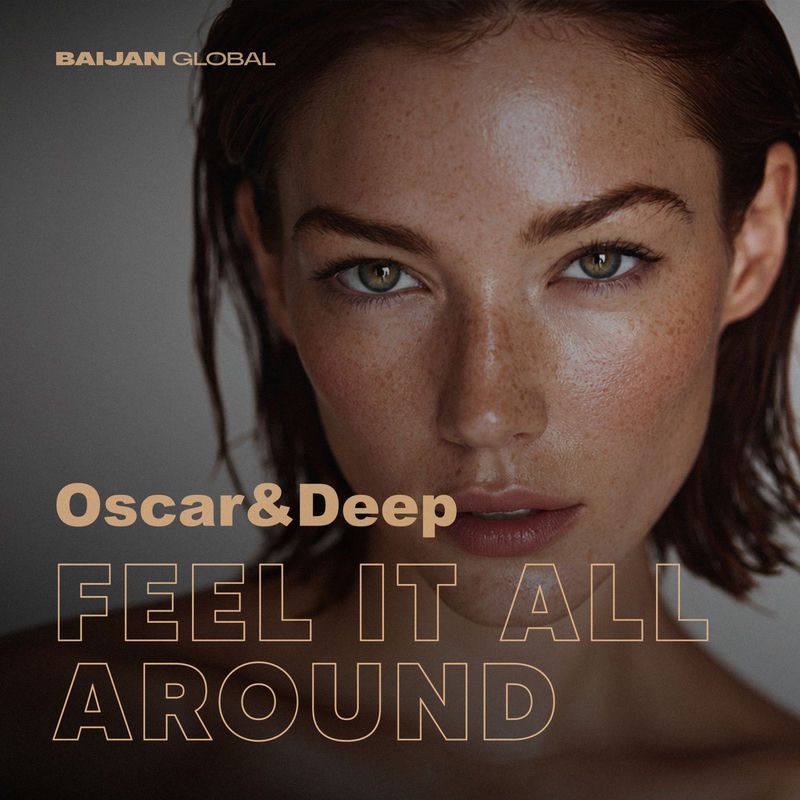 Oscar & Deep - Feel It All Around