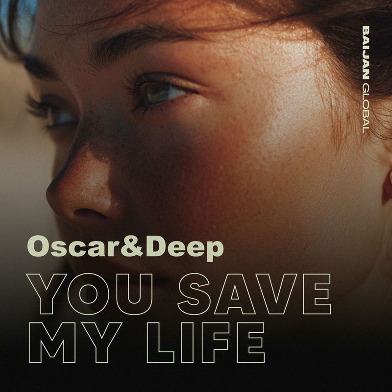 Oscar & Deep - You Save My Life