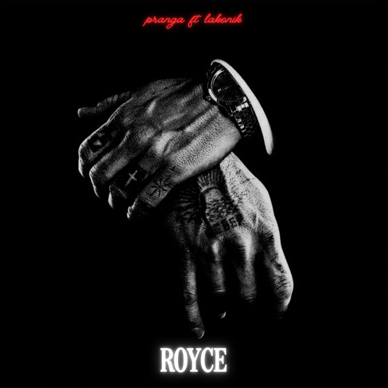 Pranga feat. Lakonik - Royce