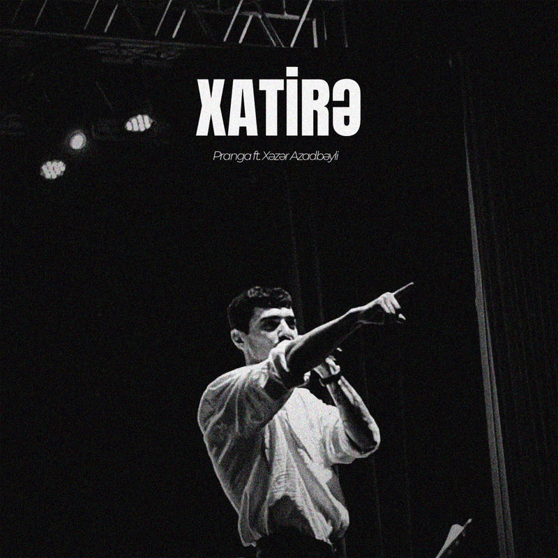 Pranga feat. Xəzər Azadbəyli - Xatirə