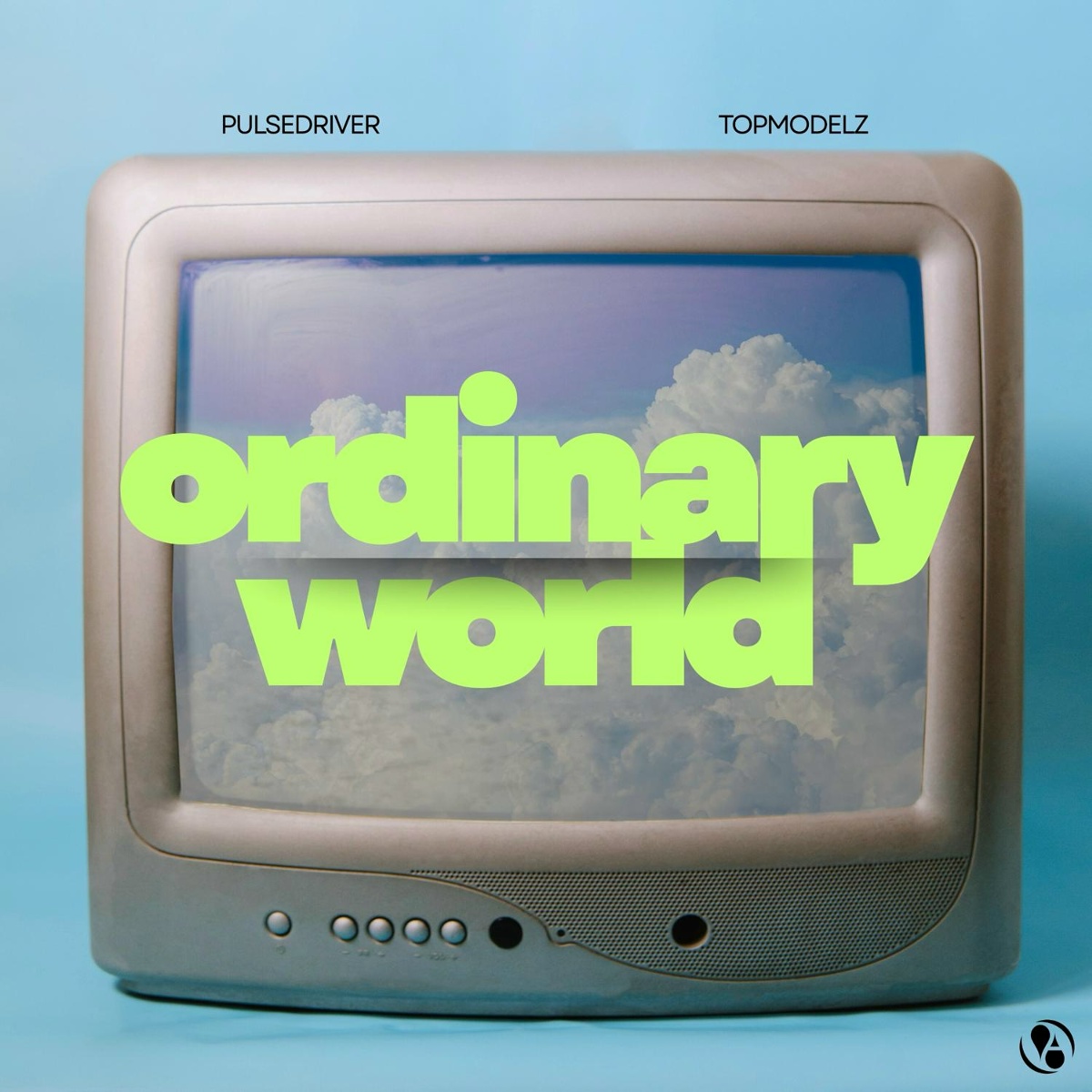 Pulsedriver, Topmodelz - Ordinary World
