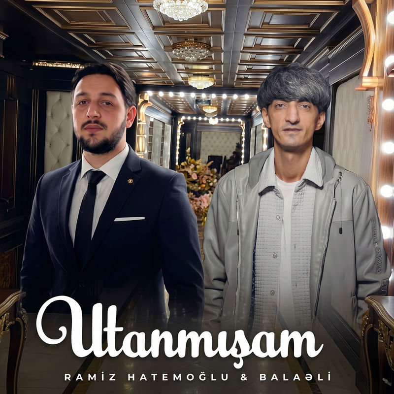 Ramiz Hatəmoğlu & Balaəli - Utanmışam