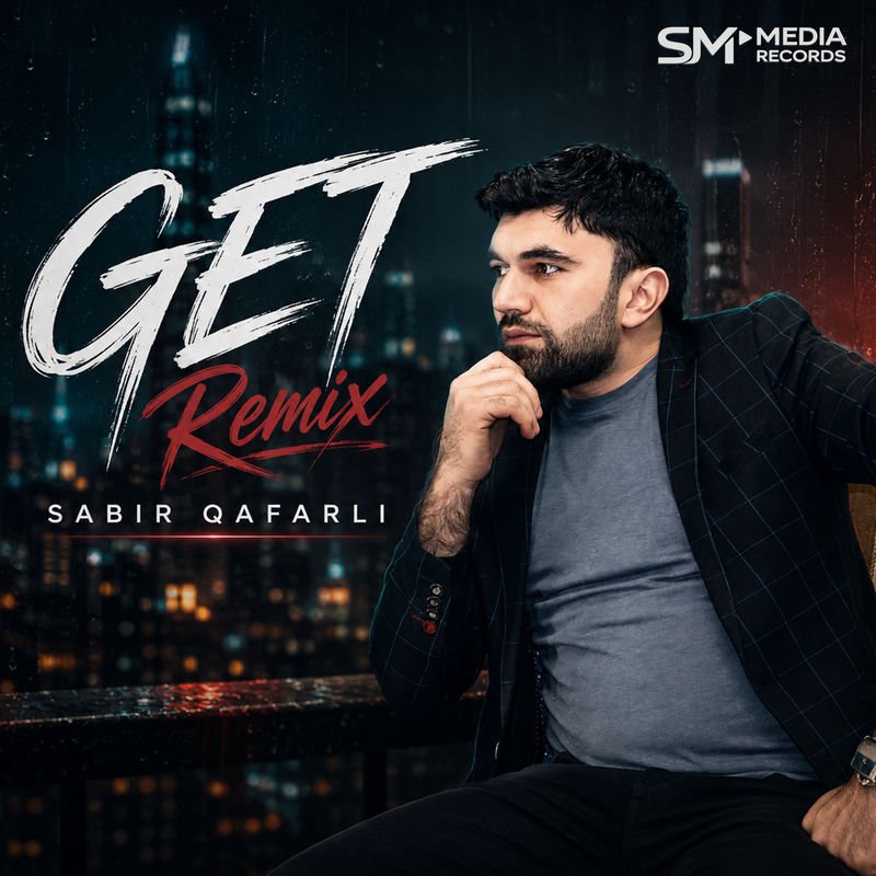 Sabir Qafarlı - Get (Remix)