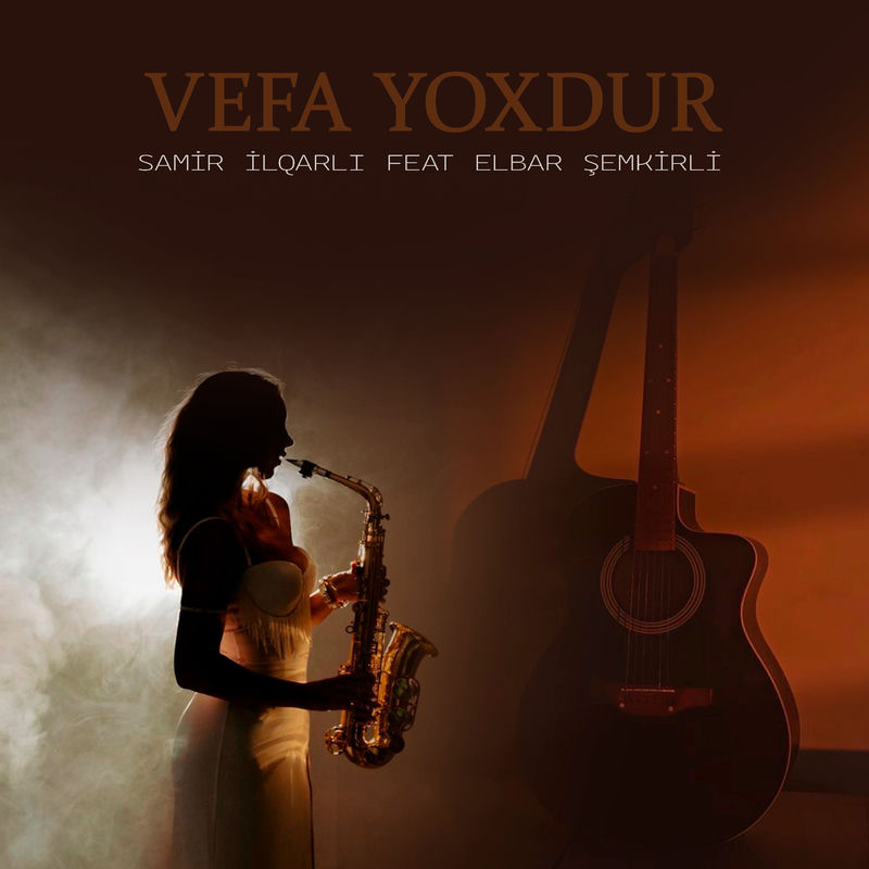 Samir Ilqarlı feat. Elbar Semkirli - Vefa Yoxdur