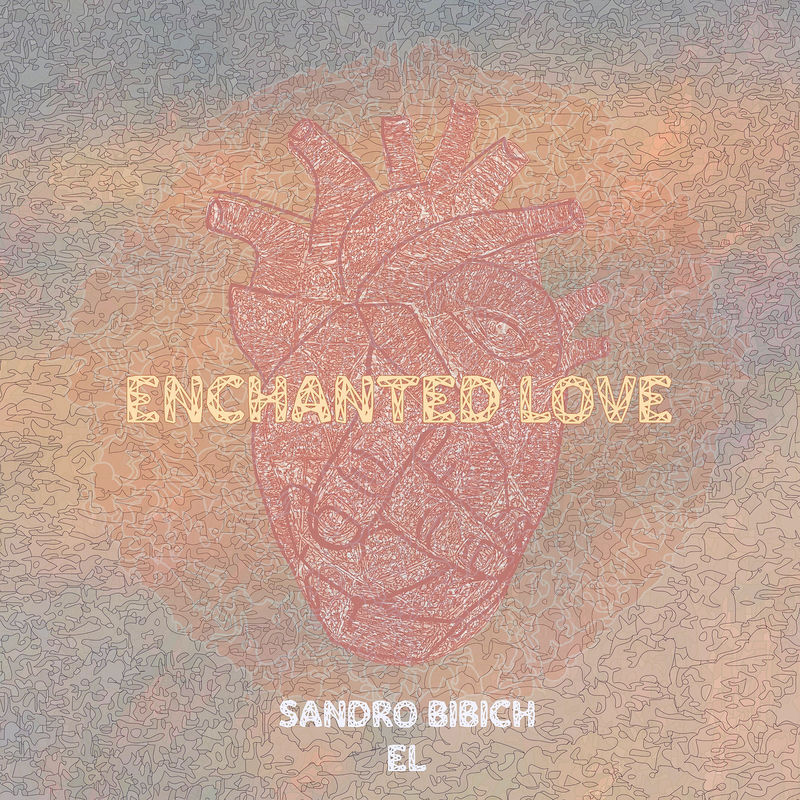 Sandro Bibich & EL - Enchanted Love