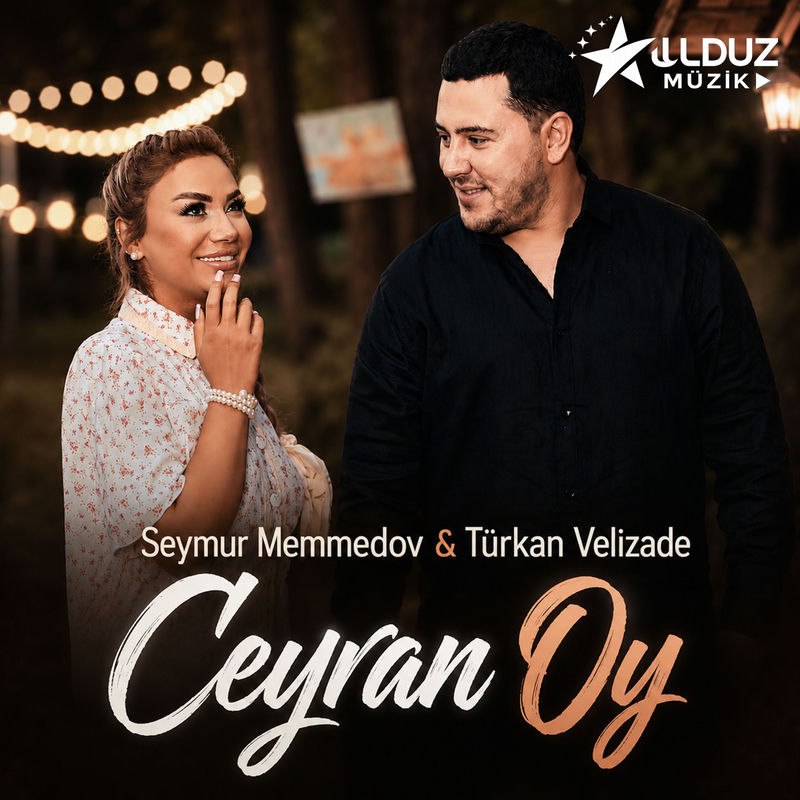 Seymur Məmmədov feat. Türkan Vəlizadə - Ceyran Oy