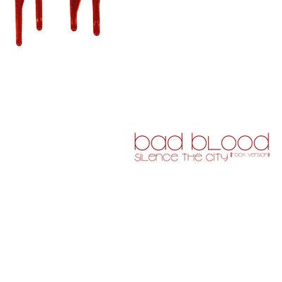 Silence the City - Bad Blood Rock Version