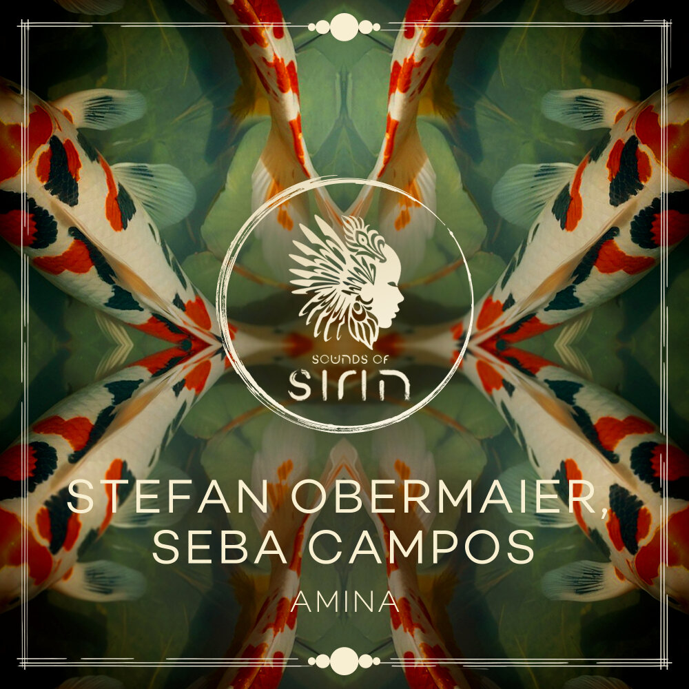 Stefan Obermaier, Seba Campos, Sounds Of Sirin - Amina