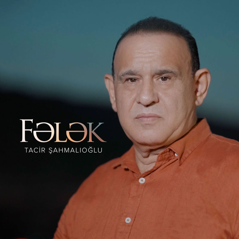Tacir Şahmalıoğlu - Fələk
