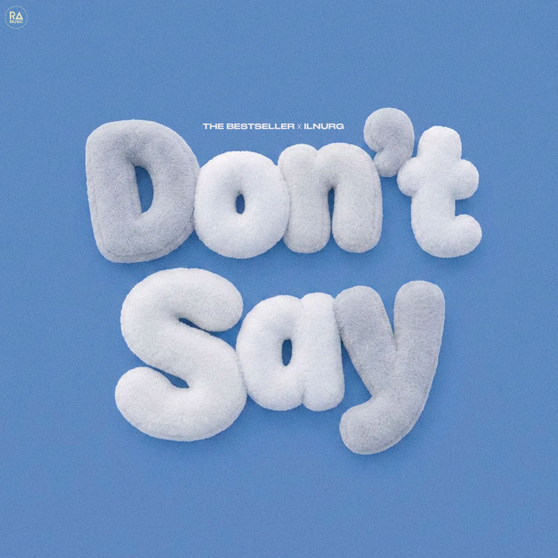 The Bestseller & Ilnurg - Don't Say