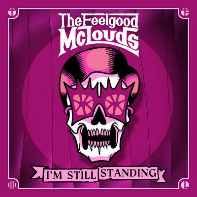 The Feelgood McLouds - I'm Still Standing
