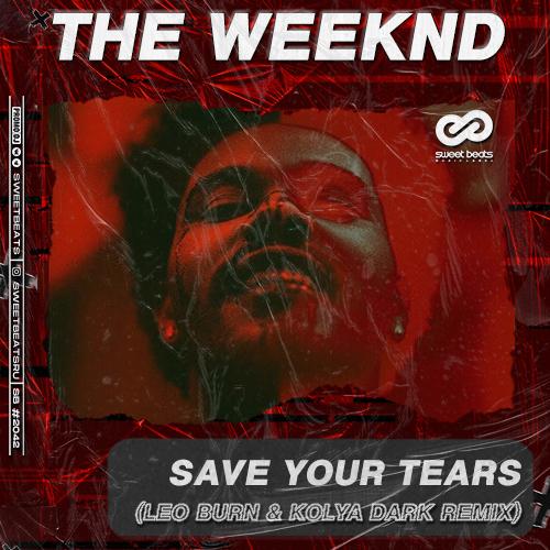 The Weeknd - Save Your Tears (Leo Burn & Kolya Dark Remix)