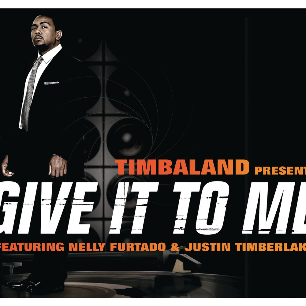 Timbaland, Justin Timberlake, Nelly Furtado - Give It To Me (Radio Edit)