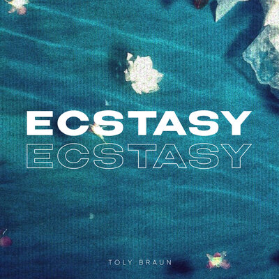 Toly Braun - Ecstasy