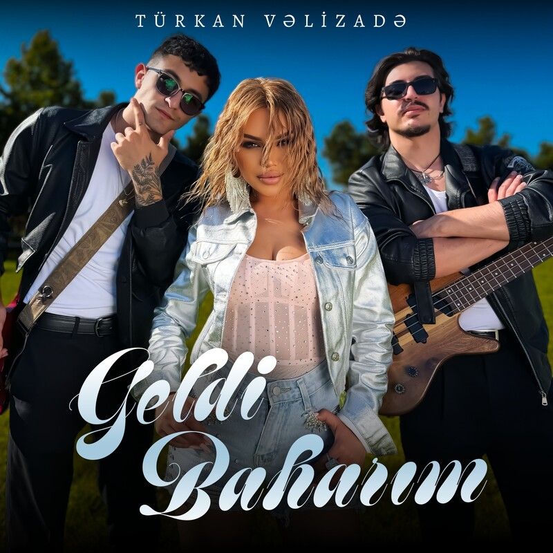 Türkan Vəlizadə - Geldi Baharım