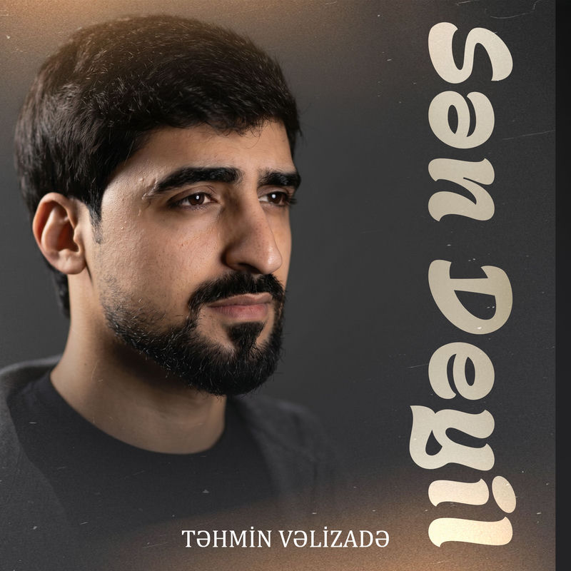 Təhmin Vəlizadə - Sən Deyil