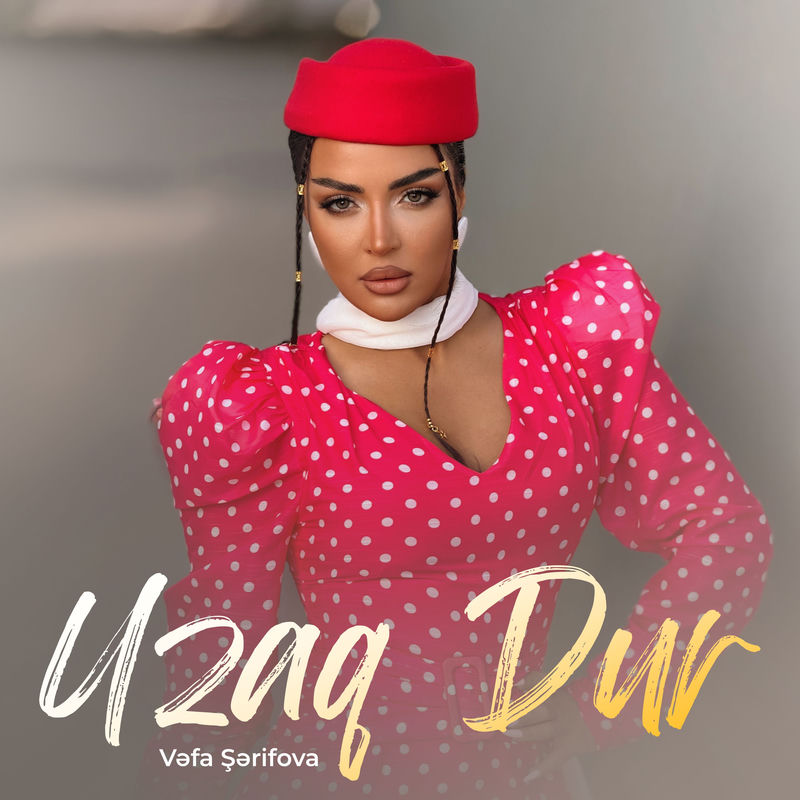 Vəfa Şərifova - Uzaq Dur