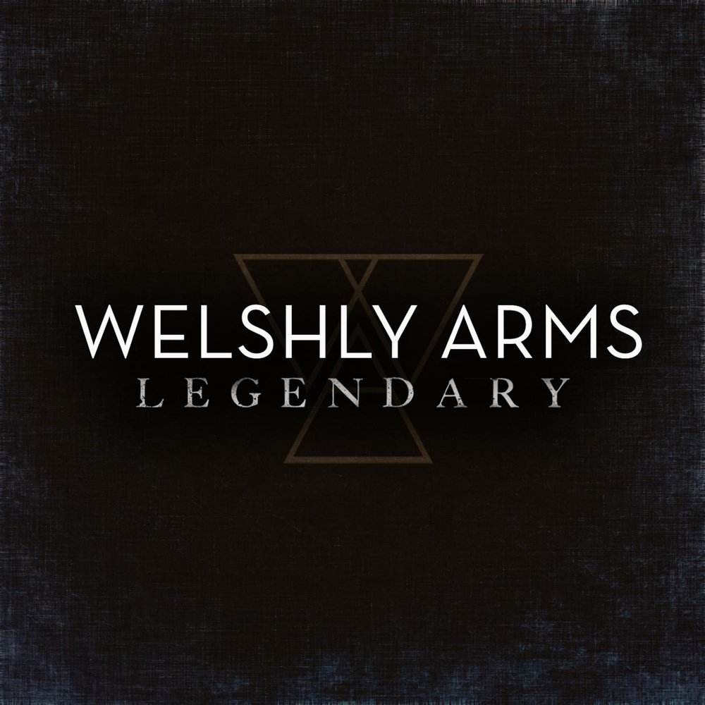 Welshly Arms - Legendary