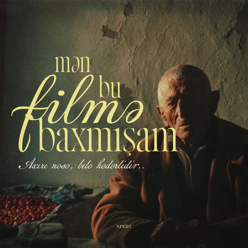 Xpert - Mən Bu Fi̇lmə Baxmişam