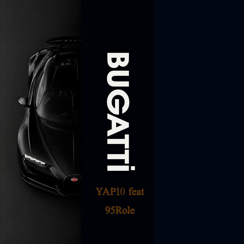 YAP10 feat. 95Role - Bugatti
