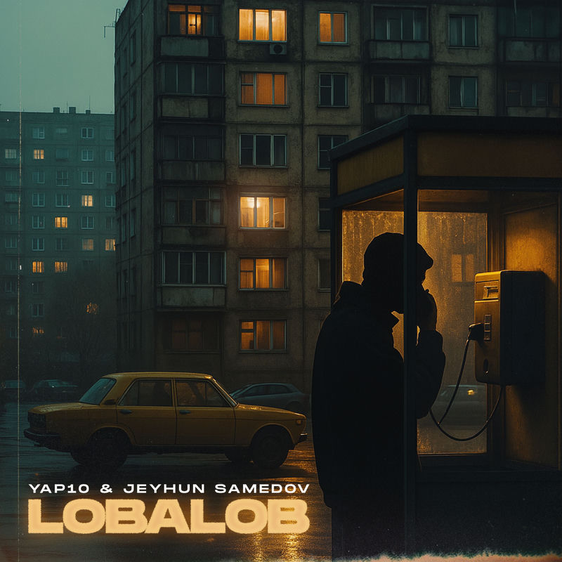 YAP10 & Jeyhun Samedov - Lobalob