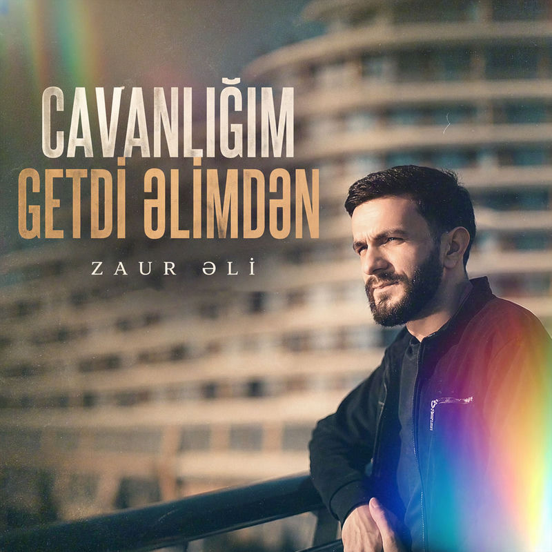 Zaur Əli - Cavanlığım Getdi Əlimdən