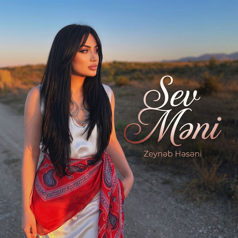 Zeynəb Həsəni - Sev Məni